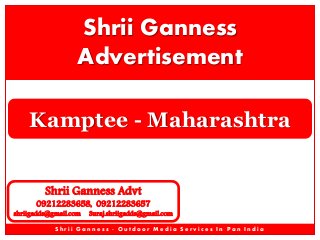 Shrii Ganness
Advertisement
Kamptee - Maharashtra
Shrii Ganness Advt

09212283658, 09212283657

shriigadds@gmail.com

Suraj.shriigadds@gmail.com

Shrii Ganness - Outdoor Media Services In Pan India

 