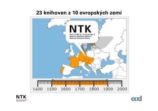 23 knihoven z 10 evropských zemí
 