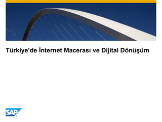 Türkiye’de İnternet Macerası ve Dijital Dönüşüm
 