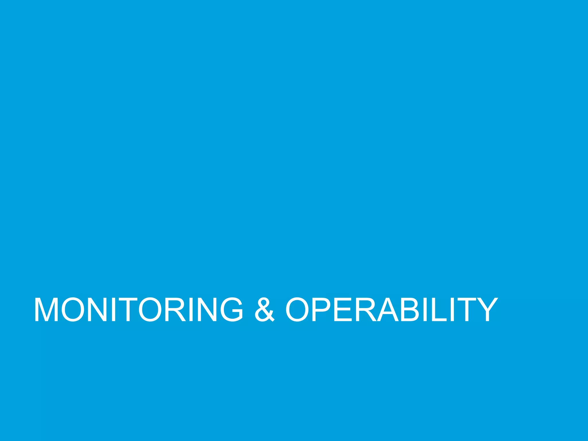 MONITORING & OPERABILITY
 