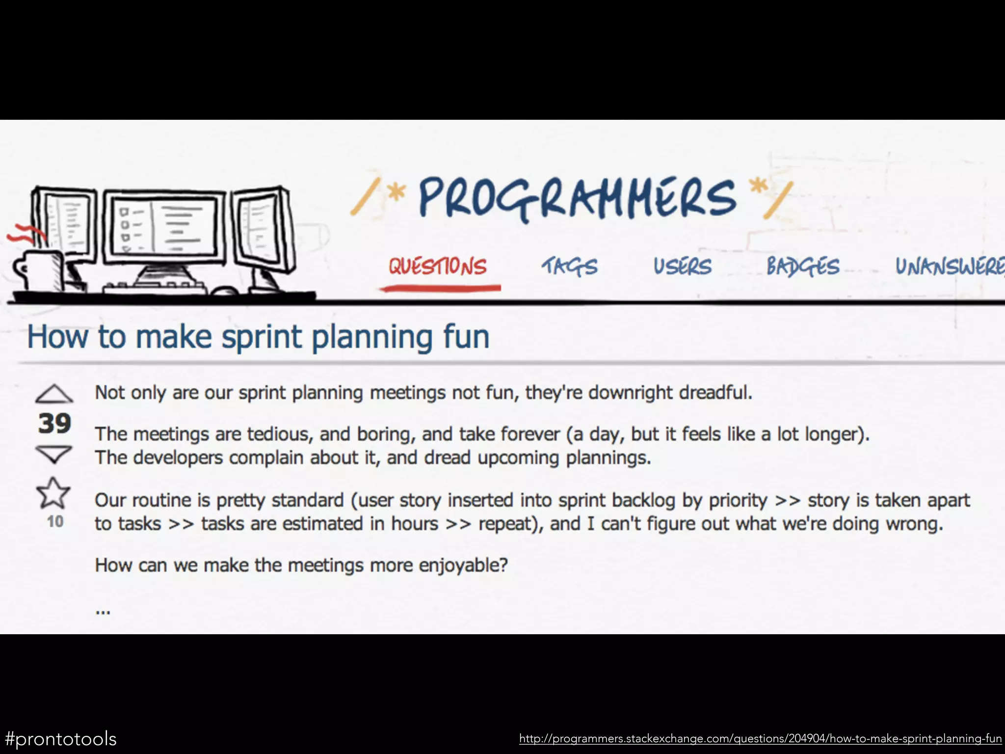 http://programmers.stackexchange.com/questions/204904/how-to-make-sprint-planning-fun#prontotools
 