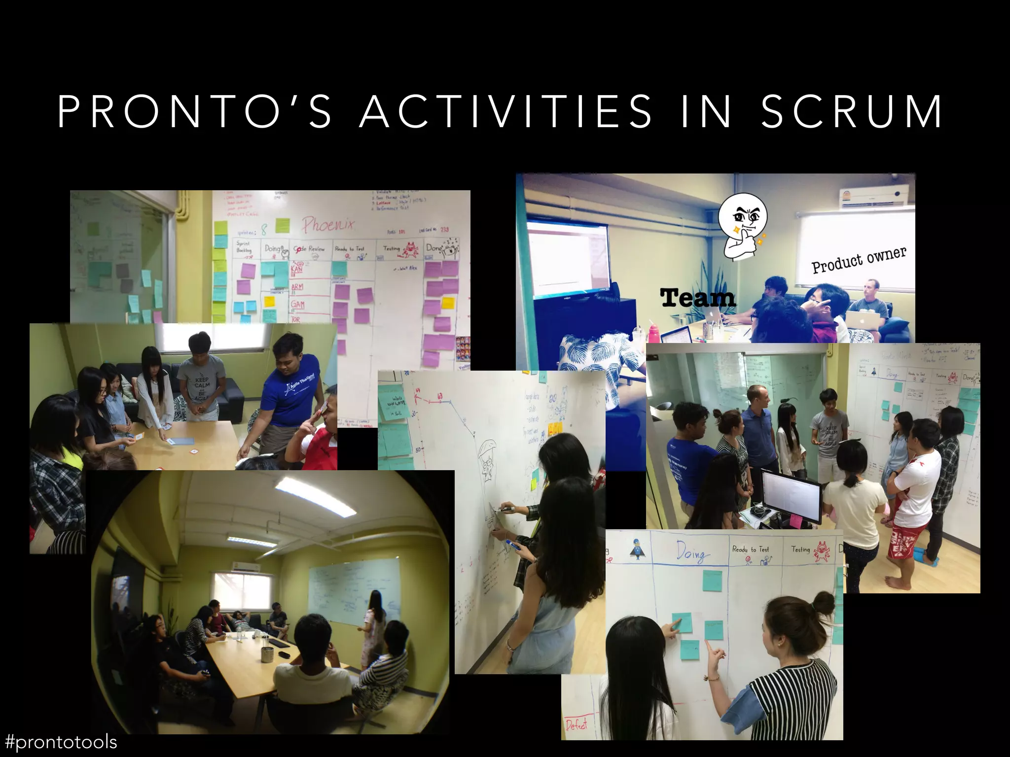 P R O N T O ’ S A C T I V I T I E S I N S C R U M
#prontotools
 