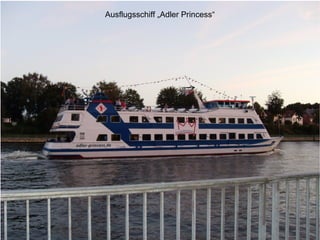 Ausflugsschiff „Adler Princess“ 