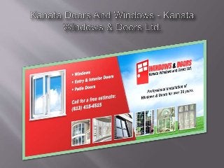 Kanata Garden Windows - Kanata Windows & Doors Ltd.(613) 415-4515