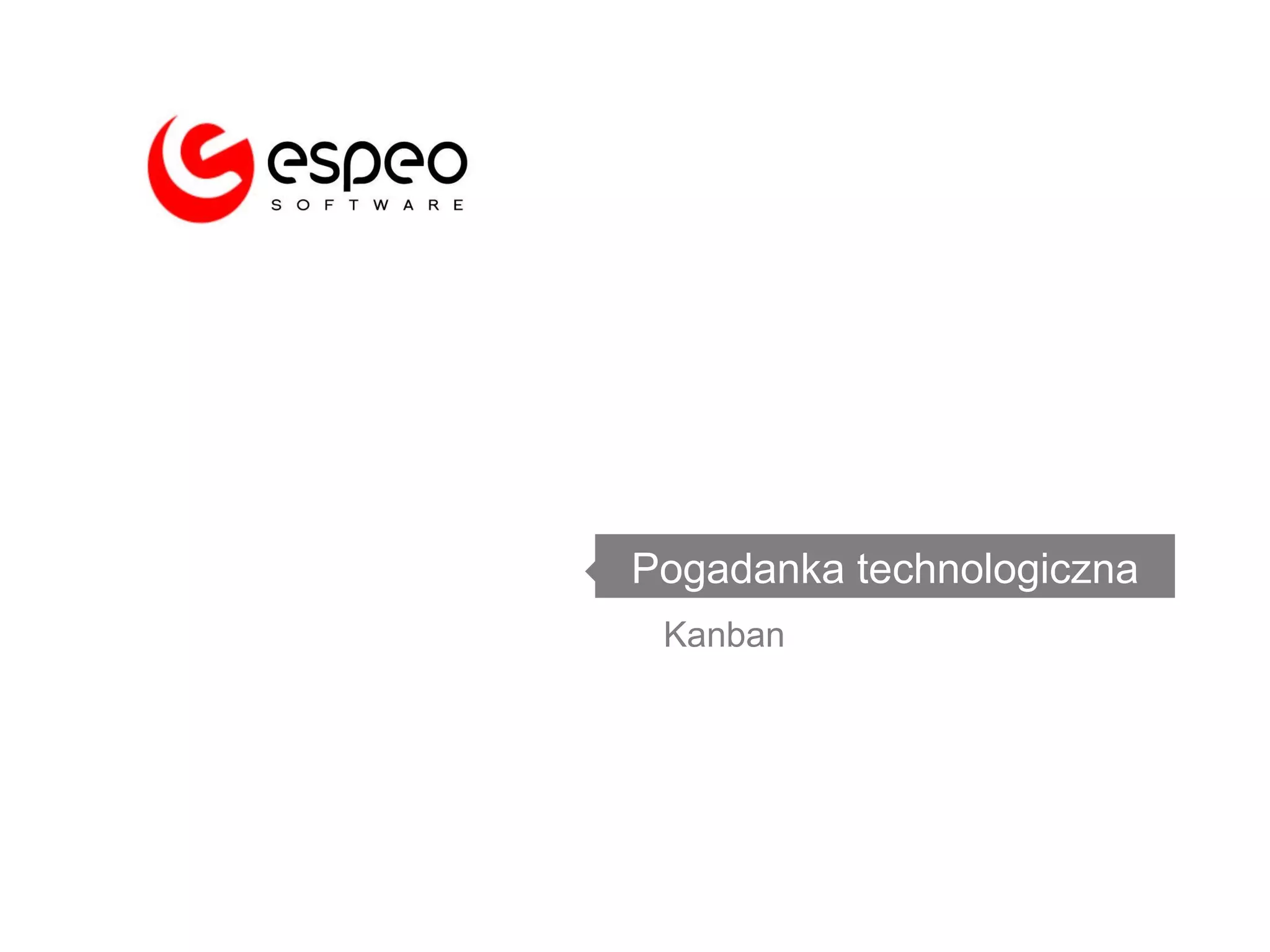 Pogadanka technologiczna Kanban 