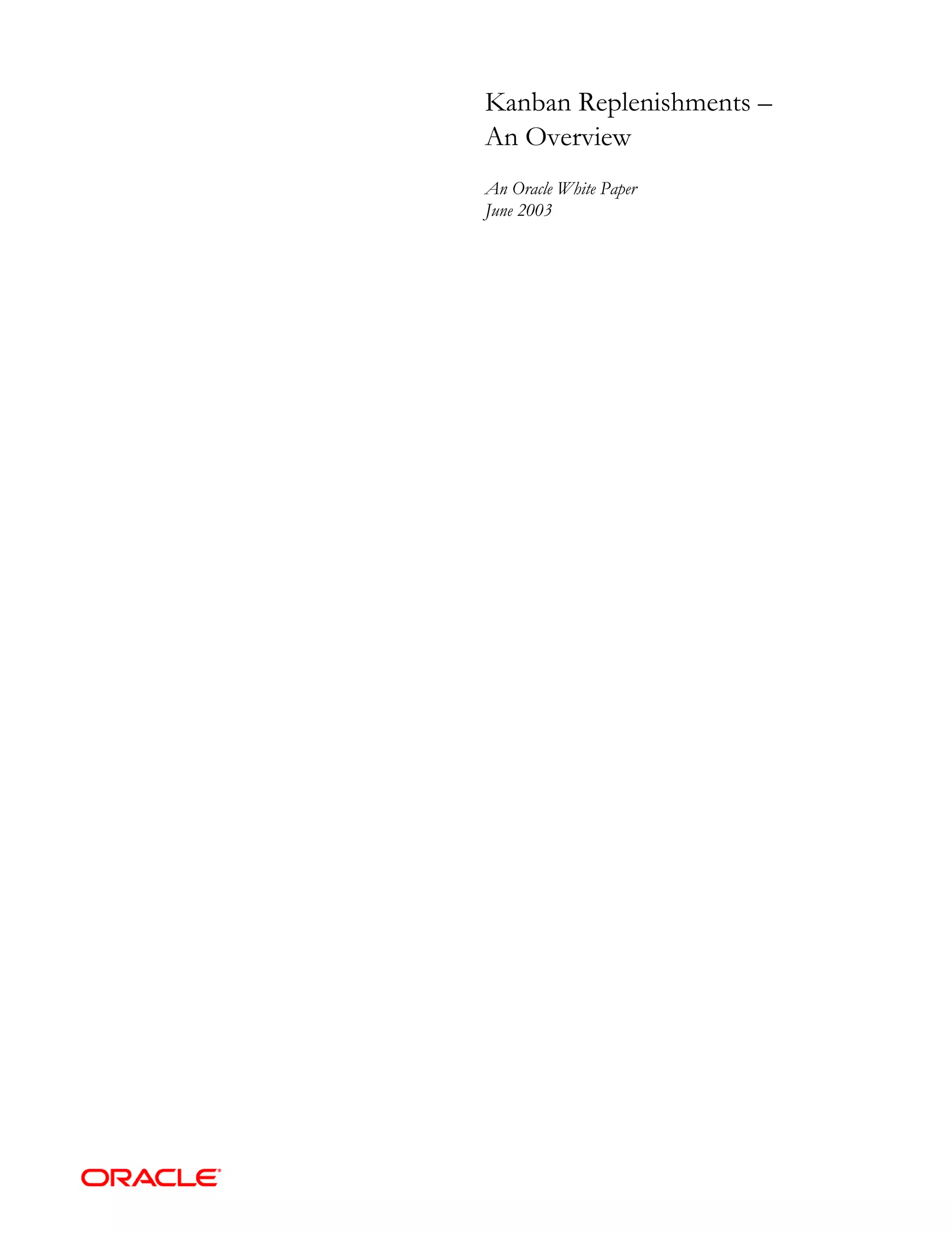 Kanban Replenishments –
An Overview
An Oracle White Paper
June 2003
 