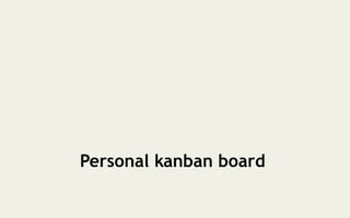 Personal kanban board
 