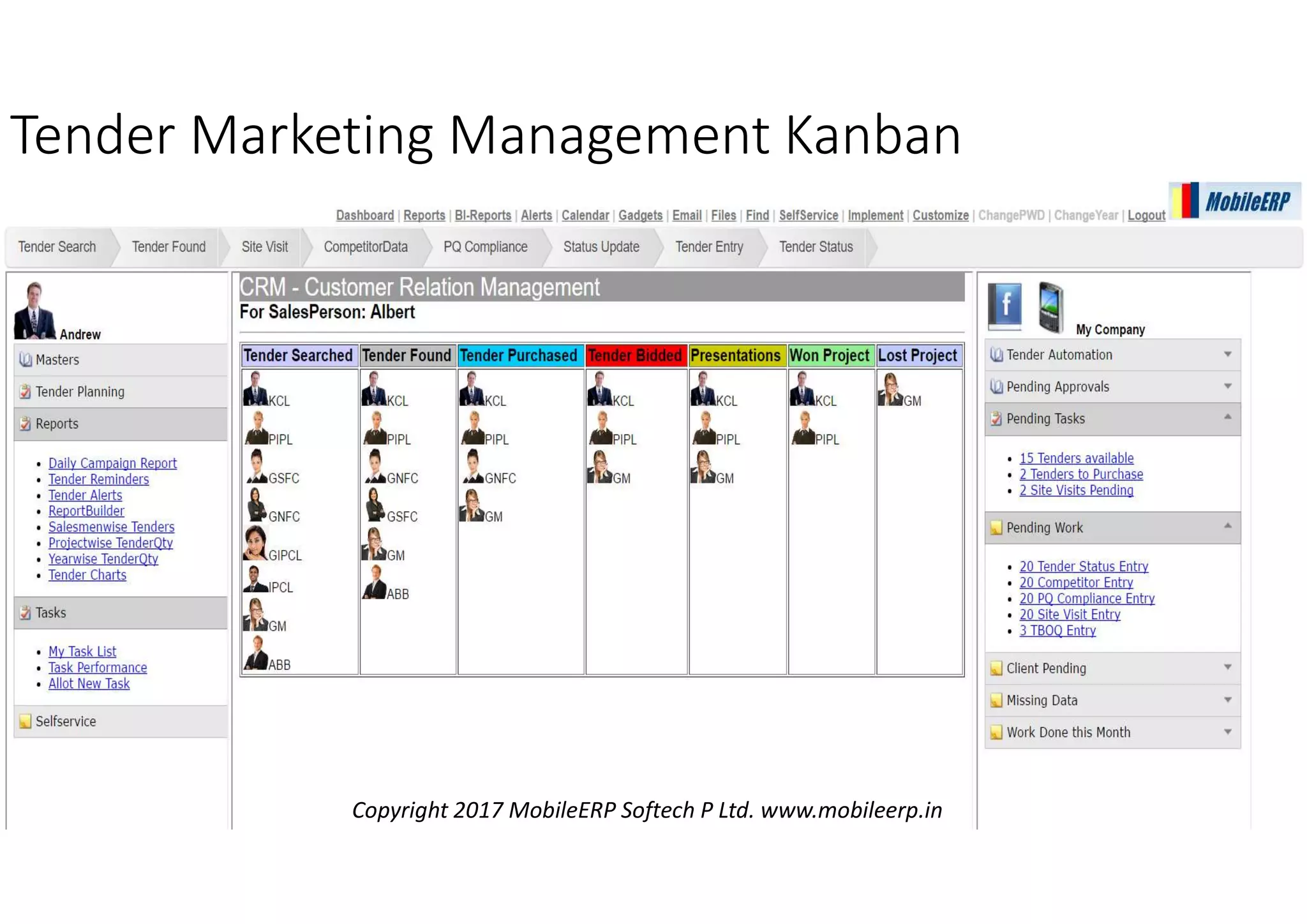 Tender Marketing Management Kanban
Copyright 2017 MobileERP Softech P Ltd. www.mobileerp.in
 