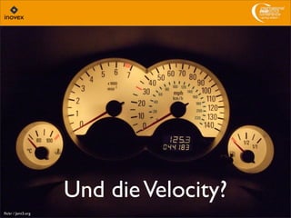 Und dieVelocity?
ﬂickr / Jami3.org
 
