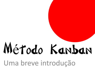 Agilidade pra ambientes
complexos
Kanban
 