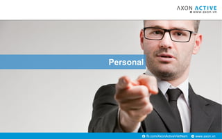www.axon.vnfb.com/AxonActiveVietNam
Personal
 