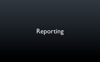 Reporting
 