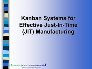 Kanban System for Effective Just in Time Manufacturing | PPT