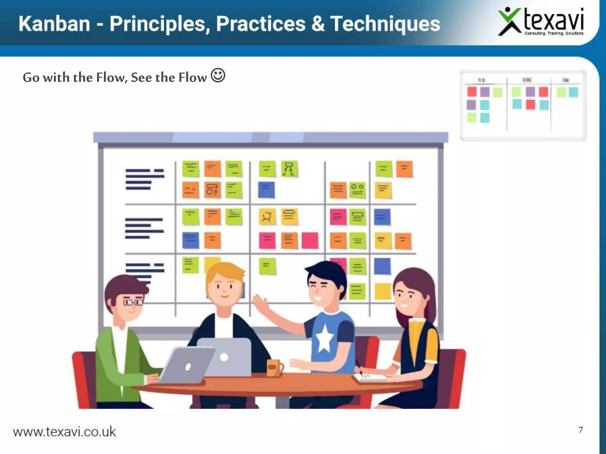 7
Go with the Flow, See the Flow 
 