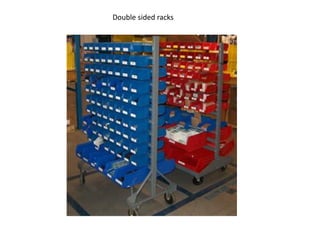 Double sided racks
 