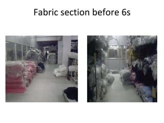 Fabric section before 6s 