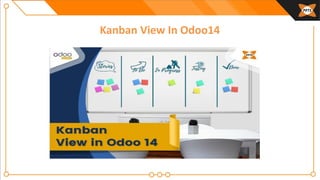 Kanban View In Odoo14
 