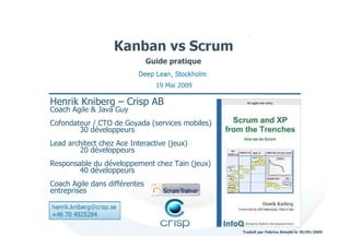 Traduit par Fabrice Aimetti le 30/05/2009
19 Mai 2009
Guide pratique
Henrik Kniberg – Crisp AB
Coach Agile & Java Guy
Cofo...