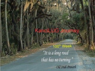 KanciLUG Journey  100 th  Week 