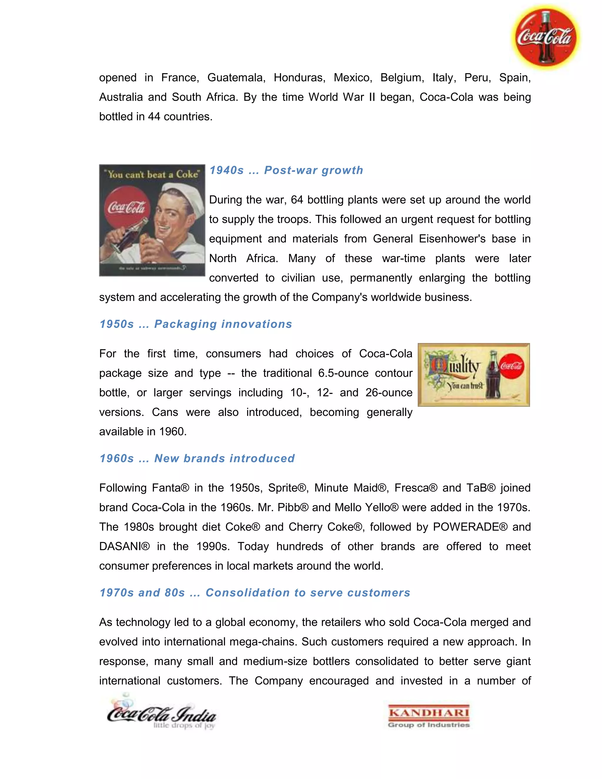 Kinley share is also eaten up by local ones due to the reason of margin and also Bisleri being proffered due to brand name establishment.