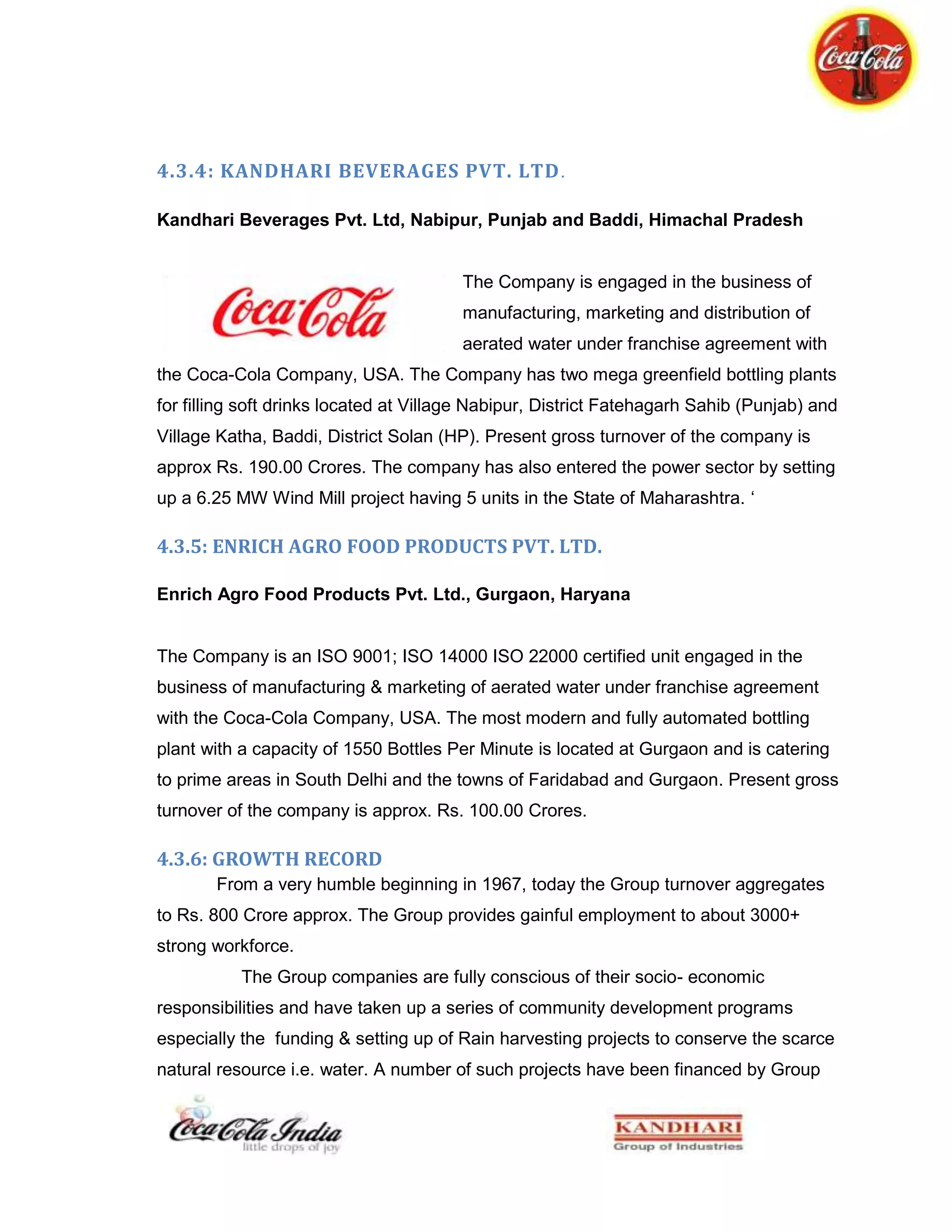 Somewhere giving of undue promises is a matter of concern too.These flaws in the working system are may be due to ill-delegation of work on small levels. But we witnessed a great change in the distribution system and the internal system of the organization during the period of internship, and many of the flaws were removed drastically by the end of this period.<br />Another matter of concern, out of observation, is non co-ordination with national level of promotions. This is in reference to Minute Maid Pulpy Orange. Last year witnessed a wave of national level of media promotions on large scale, but the domestic availability was poor, which was one reason that many still don’t know the taste of this product.<br />And the vice versa for Nimbu Fresh for the current season, the domestic ground is nearly flooded but no media promotions at large scale.<br />The csd products have been placed quite well this season, and are flooded quite well in the market of Chandigarh, with all activation processes being executed timely.<br />9.4.3: Implementations/ Recommendations<br />On the basis of market reading, following steps may be beneficial:<br />A special sales team to deal this kind a high profile hospitality segment.
