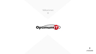 Velkommen
til
 