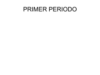 PRIMER PERIODO 