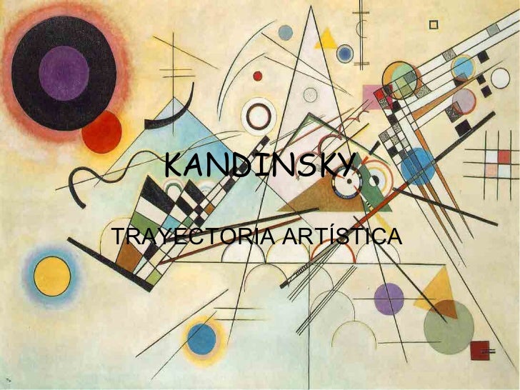 KANDINSKY TRAYECTORIA ARTÍSTICA