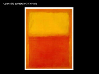 Color Field painters: Mark Rothko
 