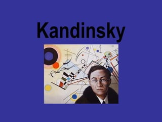 Kandinsky
 