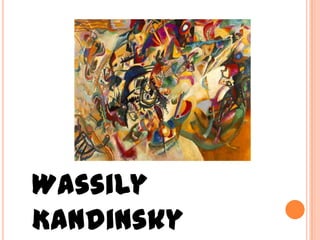 Wassily
Kandinsky

 