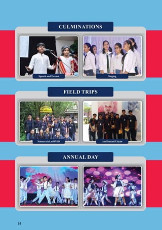 14
CULMINATIONS
ANNUAL DAY
FIELD TRIPS
Speech and Drama
Nature trial at BNHS
Singing
Atal Smruti Udyan
 