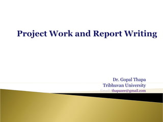 Dr. Gopal Thapa
Tribhuvan University
Email: thapazee@gmail.com
 