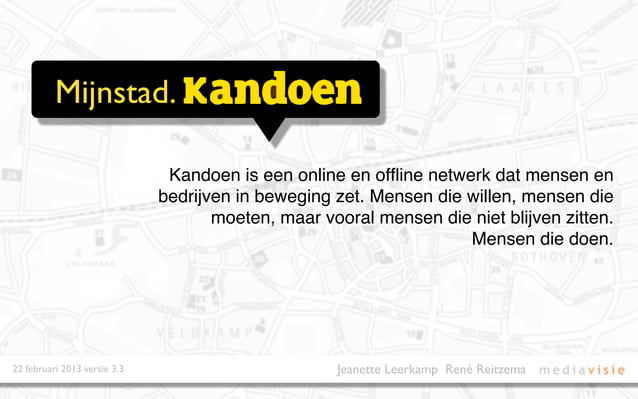 Kandoen. Ik weet wat ik wil, laat zien wat ik kan en doe waar ik goed