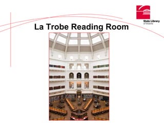La Trobe Reading Room 
