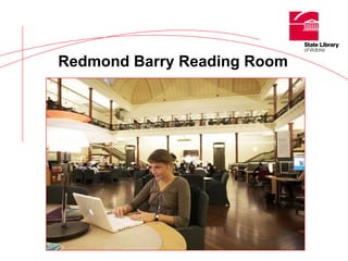 Redmond Barry Reading Room 