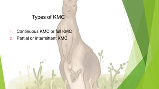 KANGAROO MOTHER CARE ppt for nursing students | PPTX