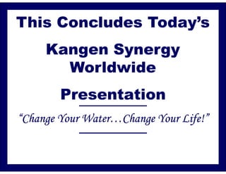 Kangen Synergy Worldwide Presentation (2)