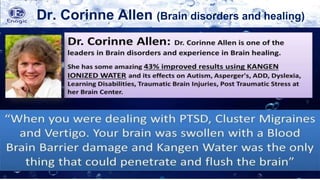 Dr. Corinne Allen (Brain disorders and healing)
 