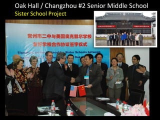 Oak Hall / Changzhou #2 Senior Middle School
Sister School Project
 