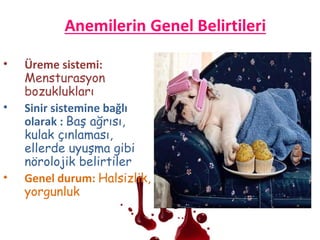 • Üreme sistemi:
Mensturasyon
bozuklukları
• Sinir sistemine bağlı
olarak : Baş ağrısı,
kulak çınlaması,
ellerde uyuşma gibi
nörolojik belirtiler
• Genel durum: Halsizlik,
yorgunluk
 