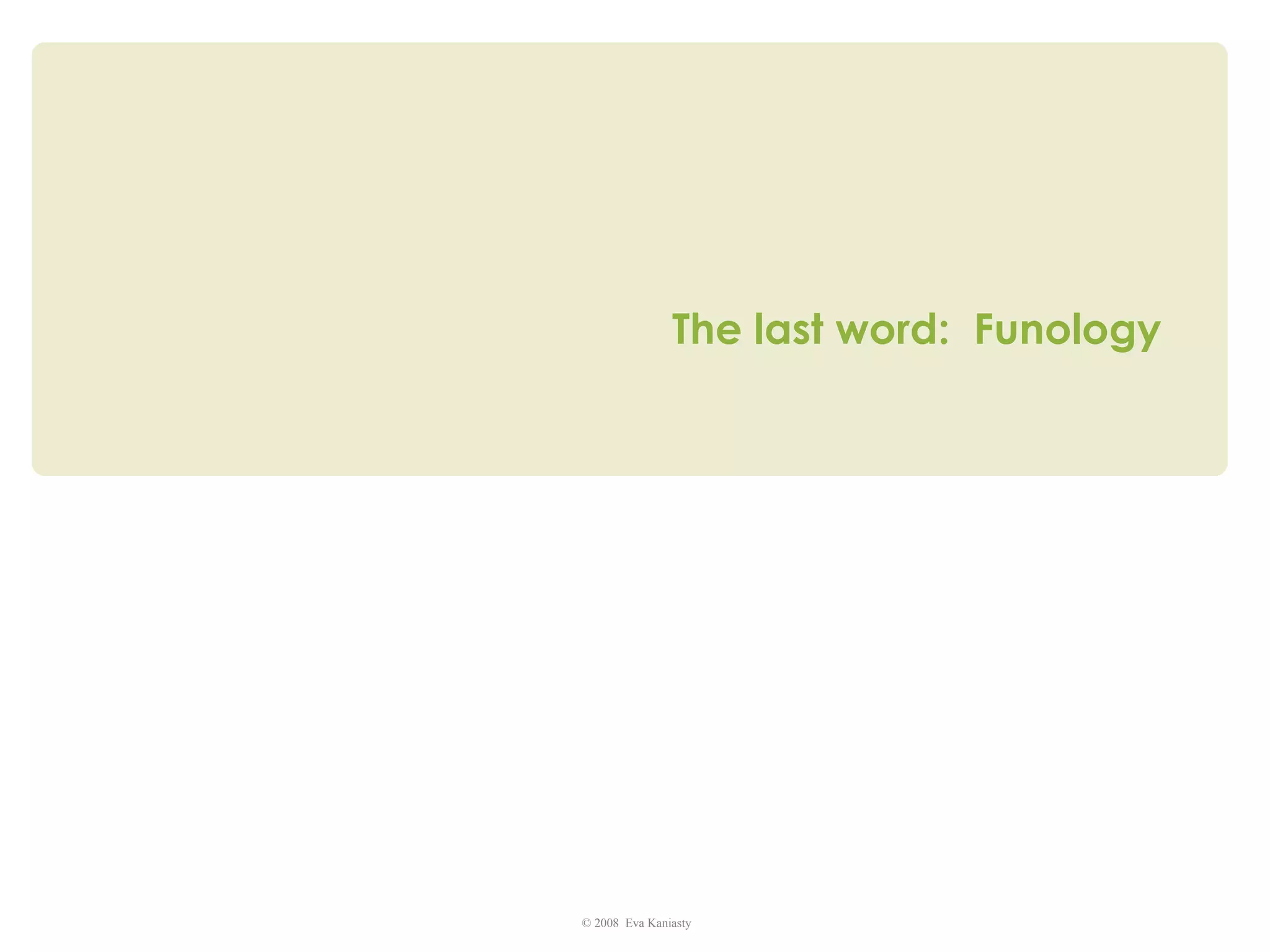 The last word:  Funology 