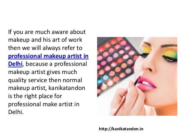 Kanikatandon Economical Makeup Artist in Delhi