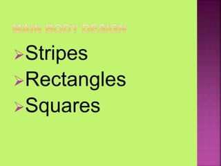 Stripes
Rectangles
Squares
 