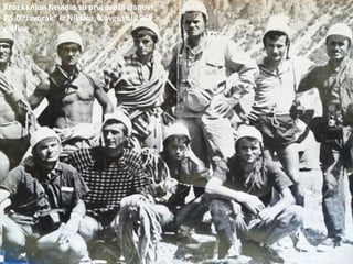 Krozkanjon Nevidio su prvi prošličlanovi
P.S.D.“Javorak” iz Nikšida, u avgustu 1965
godine.
 