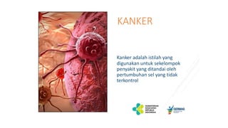 Kanker Design Kanker-Payudarleher-penyuluhanRahim.pptx