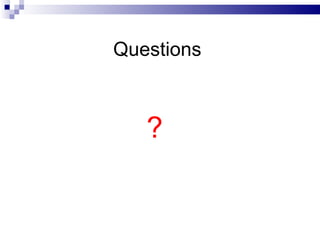 Questions ? 