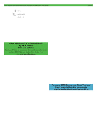 GATE Electronics and Communication Topicwise Solved Paper by RK Kanodia & Ashish Murolia Page 184 
dy = x1+ m 
dy 
GATE Electronics & Communication 
by RK Kanodia 
Now in 3 Volume 
Purchase Online at maximum discount from online store 
and get POSTAL and Online Test Series Free 
visit www.nodia.co.in 
For more GATE Resources, Mock Test and 
Study material join the community 
http://www.facebook.com/gateec2014 
dt 
dt 
t=0 
= x1(0) + m(0) 
= 1 + 0 = 0 
 