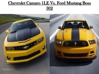 Chevrolet Camaro 1LE Vs. Ford Mustang Boss
302
 