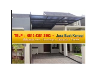 TELP/WA: 0813 4381 2803 Kanopi Rumah Minimalis Surabaya